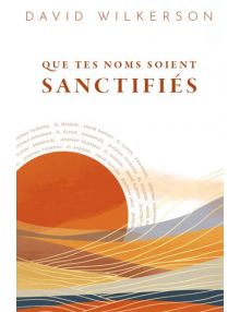 Que tes noms soient sanctifiés