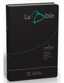 La Bible Version Segond 21 gros caractères Couverture souple, fibrocuir noir