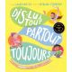 Dis-lui tout partout toujours