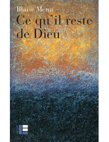 Ce qu'il reste de Dieu 