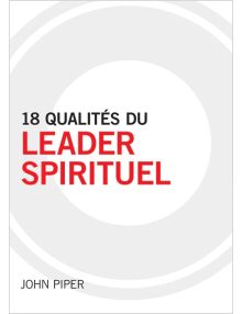 18 qualités du leader spirituel