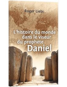 L'histoire du monde dans le viseur du prophète Daniel