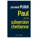 Paul ou la subversion chrétienne