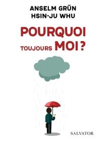Pourquoi toujours moi ?