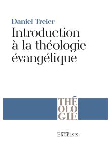 Introduction à la théologie évangélique - Librairie 7 ici 