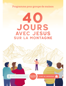 40 jours avec Jésus sur la montagne - Livret animateur