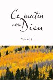 Ce matin avec Dieu Volume 3