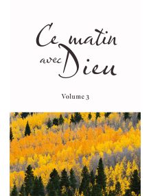 Ce matin avec Dieu Volume 3