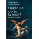 Quelle vie après la mort ? - Qu'en dit la Bible ?