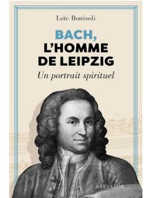Bach, l'homme de Leipzig