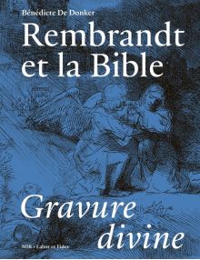 Rembrandt et la Bible Gravure divine