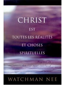 Christ est toutes les réalités et choses spirituelles