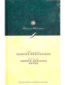 Collection Henri Rossier n°18: courtes méditations/ courts articles et notes