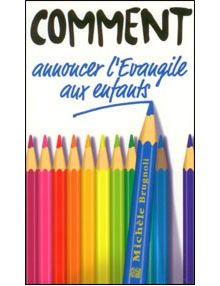 Comment annoncer l'Evangile aux enfants