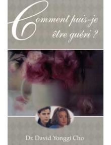 Comment puis-je être guéri?