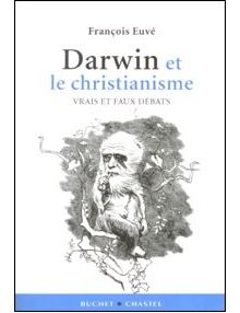 Darwin et le christianisme vrais et faux débats