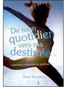 De mon quotidien vers ma destinée