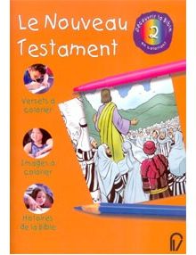Découvrir la Bible en coloriant n°2 : Le Nouveau Testament