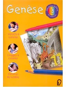 Découvrir la Bible en coloriant n°3 : Genèse