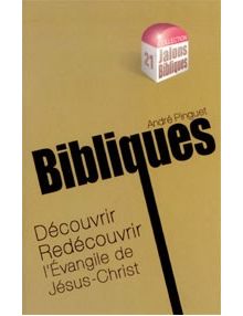 Découvrir redécouvrir l'Evangile de Jésus-Christ