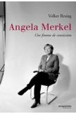 Angela Merkel Une femme de conviction