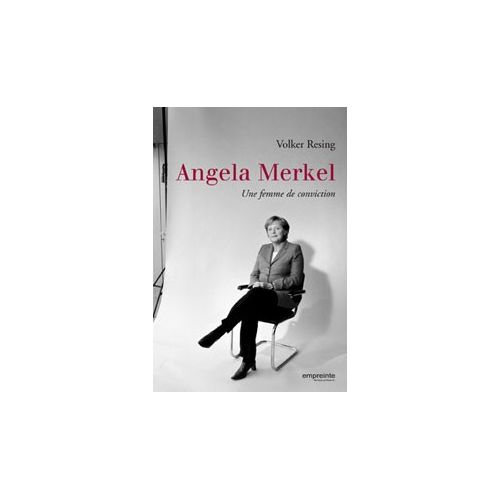 Angela Merkel, une femme de conviction