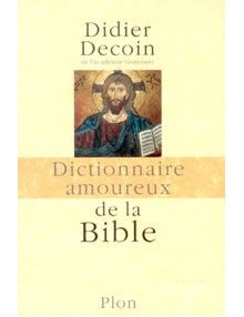 Dictionnaire amoureux de la Bible