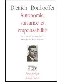 Dietrich Bonhoeffer Autonomie, suivance et responsabilité
