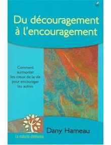 Du Découragement à l'encouragement
