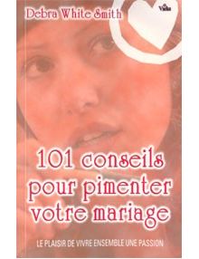 101 conseils pour pimenter votre mariage