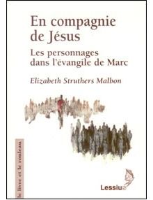 En compagnie de Jésus - Les personnages dans l'évangile de Marc