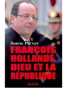 François Hollande Dieu et la Politique
