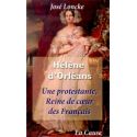 Hélène d'Orléans - une protestante reine de coeur des Français