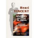 Henri Vincent, infatigable serviteur du Christ