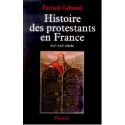 Histoire des protestants de France XVIe-XXIe siècle