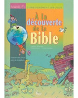 A la découverte de la Bible - Librairie chrétienne en ligne 7ici