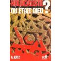 Holocauste où était Dieu ?