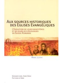 Aux sources historiques des Eglises évangéliques