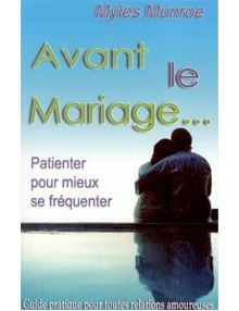 Avant le mariage patienter pour mieux se fréquenter