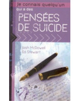 Je connais quelqu'un qui a des pensées de suicide - Librairie chrétienne en ligne 7ici