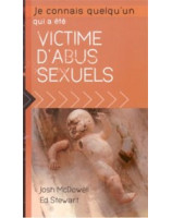 Je connais quelqu'un qui a été victime d'abus sexuels - Librairie chrétienne en ligne 7ici