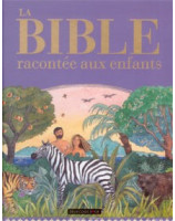 La Bible racontée aux enfants - Librairie chrétienne en ligne 7ici