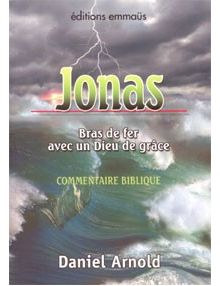 Jonas, bras de fer avec un Dieu de grâce