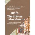 Juifs Chrétiens Musulmans Lectures qui rassemblent, lectures qui séparent