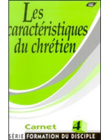 Les caractéristiques du chrétien - formation du disciple carnet 4 - Librairie chrétienne en ligne 7ici