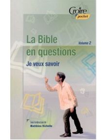La Bible en questions volume 2 Je veux savoir