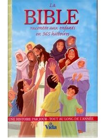 La Bible racontée aux enfants en 365 histoires