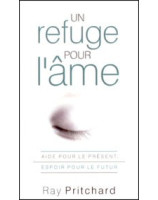 Un refuge pour l'âme - Librairie chrétienne en ligne 7ici