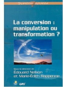 La conversion : manipulation ou transformation ?