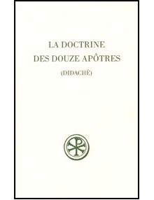 La doctrine des douze apôtres (Didachè)
